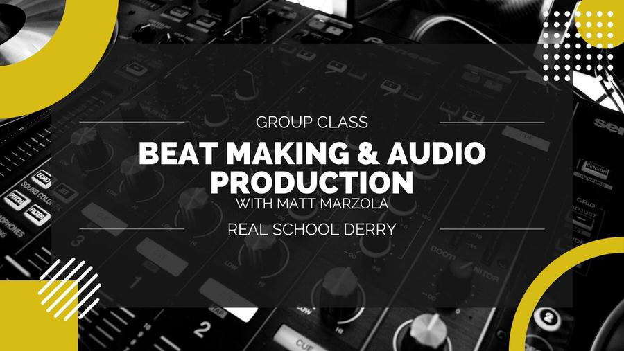 Beat Making and Audio Production Class The Real School of Music